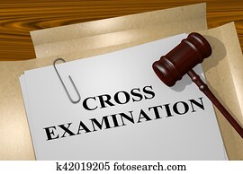 Cross Examination concept Cross Examination concept