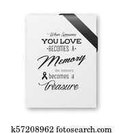 When someone you love becomes a memory the memory becomes a treasure. Quote funeral typographical background. White paper card invitation with black silk ribbon corner When someone you love becomes a memory the memory becomes a treasure. Quote funeral typographical background. White paper card invitation with black silk ribbon corner