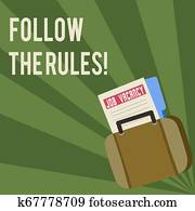 Conceptual hand writing showing Follow The Rules. Business photo showcasing go with regulations governing conduct or procedure Announcement File for Employment Opportunity with Briefcase.