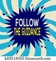 Text sign showing Follow The Guidance. Conceptual photo controlling a course of projectile by builtin mechanism Blank Exploding Cracking Breaking Speech Bubble Sound Effect on Burst.