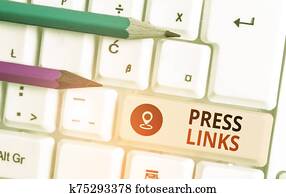 Text sign showing Press Links. Conceptual photo intended to analysisipulate a site s is ranking in Google search. Text sign showing Press Links. Conceptual photo intended to analysisipulate a site s is ranking in Google search.