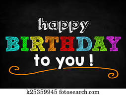 Happy birthday to you Happy birthday to you