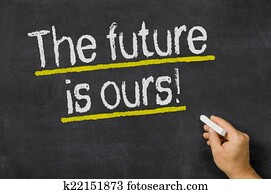 The future is ours The future is ours