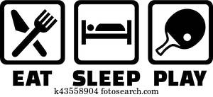 Ping pong eat sleep Ping pong eat sleep