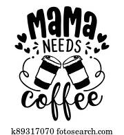 אמא, צריך, קפה, -, מושג, עם, כוס של קפה
