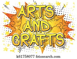 Arts and Crafts - Vector illustrated comic book style phrase. Arts and Crafts - Vector illustrated comic book style phrase.