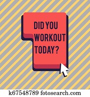 tekst, meldingsbord, weergeven, did, u, workout, today., conceptueel, foto, vragen, indien, gemaakt, sessie, lichamelijke oefening, richting, om te, drukken, of, klikken, de, rood, toetsenbord, bevel, klee, met, richtingwijzer, cursor.