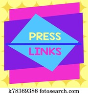 Writing note showing Press Links. Business photo showcasing intended to manipulate a site s is ranking in Google search Asymmetrical format pattern object outline multicolor design. Writing note showing Press Links. Business photo showcasing intended to manipulate a site s is ranking in Google search Asymmetrical format pattern object outline multicolor design.