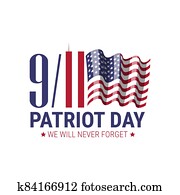Patriot day. We will never forget. 9/11 memorial day. Terrorist attacks Patriot day. We will never forget. 9/11 memorial day. Terrorist attacks