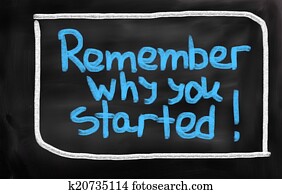 זכור, מדוע, אתה, started, מושג