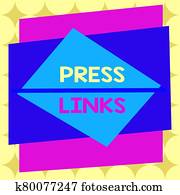 Writing note showing Press Links. Business photo showcasing intended to manipulate a site s is ranking in Google search Asymmetrical format pattern object outline multicolor design. Writing note showing Press Links. Business photo showcasing intended to manipulate a site s is ranking in Google search Asymmetrical format pattern object outline multicolor design.