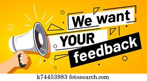 We want your feedback. Customer feedbacks survey opinion service, megaphone in hand promotion banner vector illustration We want your feedback. Customer feedbacks survey opinion service, megaphone in hand promotion banner vector illustration