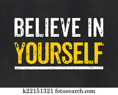 Believe in yourself