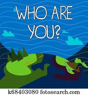Text sign showing Who Are You question. Conceptual photo asking demonstrating identity or demonstratingal information Mountain View with Marked Hiking Trail and Trekking Tracks for Outdoor Ads. Text sign showing Who Are You question. Conceptual photo asking demonstrating identity or demonstratingal information Mountain View with Marked Hiking Trail and Trekking Tracks for Outdoor Ads.