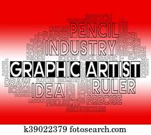 Graphic Artist Indicates Creative Illustrative And Artists Graphic Artist Indicates Creative Illustrative And Artists