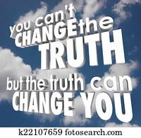 You Cant Change Truth But It Can Alter Improve Your Life Religio You Cant Change Truth But It Can Alter Improve Your Life Religio