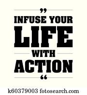 Infuse your life with action Infuse your life with action