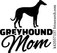 Greyhound Mom Greyhound Mom