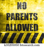 No parents allowed sign No parents allowed sign
