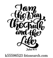 Hand lettering I am the way, truth and life, John 14 6. Biblical background. New Testament. Christian verse, Vector illustration isolated on white background Hand lettering I am the way, truth and life, John 14 6. Biblical background. New Testament. Christian verse, Vector illustration isolated on white background