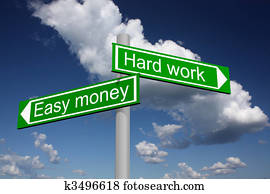 Signpost for easy money and hard work