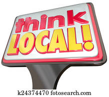 Think Local Words SIgn Advertising Community Stores Retail Busin Think Local Words SIgn Advertising Community Stores Retail Busin