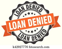 loan denied stamp. sign. seal