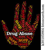 Stop Drug Abuse Means Abused Dependence And Addiction Stop Drug Abuse Means Abused Dependence And Addiction