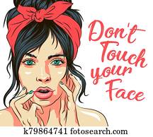Vector illustration of woman head with nails and touching face dirty hands. Don't touch your face lettering phrase. Typography concept poster about hygiene, dirty skin and virus protection Vector illustration of woman head with nails and touching face dirty hands. Don't touch your face lettering phrase. Typography concept poster about hygiene, dirty skin and virus protection