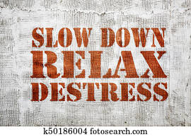 slow down, relax and destress graffiti slow down, relax and destress graffiti