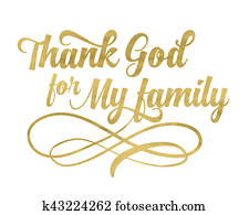 Thank God for my Family Thank God for my Family