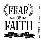 Fear or Faith You Choose Fear or Faith You Choose