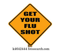 sign reminding everyone to get their flu shot sign reminding everyone to get their flu shot