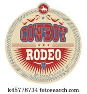 Wild West rodeo label with cowboy text and western decoration Wild West rodeo label with cowboy text and western decoration