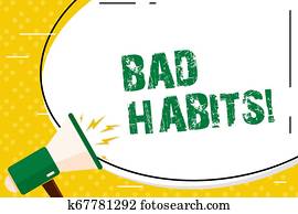 Writing note showing Bad Habits. Business photo showcasing someone do negative behaviour pattern like smoking stereotyping Blank White Huge Oval Shape Sticker and Megaphone Shouting.