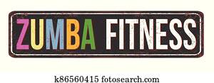 Zumba fitness vintage rusty metal sign Zumba fitness vintage rusty metal sign