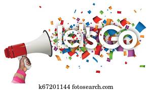 Let's go and megaphone Let's go and megaphone