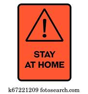 Stay at home warning sign
