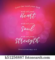 bible verse about commandments of god, love god with all your heart, soul and strength on bokeh background bible verse about commandments of god, love god with all your heart, soul and strength on bokeh background