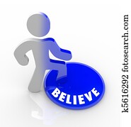 Believe - Person Steps Onto Button with Confidence