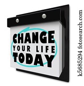 Change Your Life Today - Wall Calendar