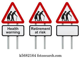 Health and retirement warning sign Health and retirement warning sign