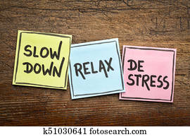 slow down, relax, de-stress concept slow down, relax, de-stress concept