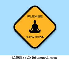 Please slow down