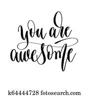 you are awesome - hand lettering inscription text you are awesome - hand lettering inscription text