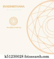 Svadhisthana- The sacral chakra which stands for sexuality and creativity Svadhisthana- The sacral chakra which stands for sexuality and creativity