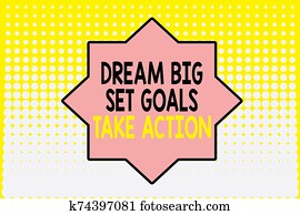 Writing note showing Dream Big Set Goals Take Action. Business photo showcasing Motivation to follow your dreams Inspiration Vanishing dots middle background design. Gradient Pattern. Futuristic.