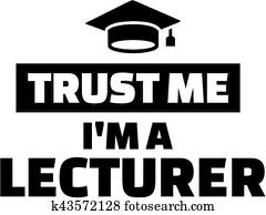 Trust me I'm a Lecturer