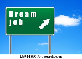 Roadsign dream job on a sky background. Roadsign dream job on a sky background.
