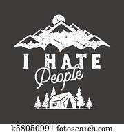 I Hate People T-shirt, Mountain Camping Gift. Funny Tee perfect for any adventurer, wanderlust lovers or hikers. Vintage distressed style. Cute present for birthday. Stock I Hate People T-shirt, Mountain Camping Gift. Funny Tee perfect for any adventurer, wanderlust lovers or hikers. Vintage distressed style. Cute present for birthday. Stock